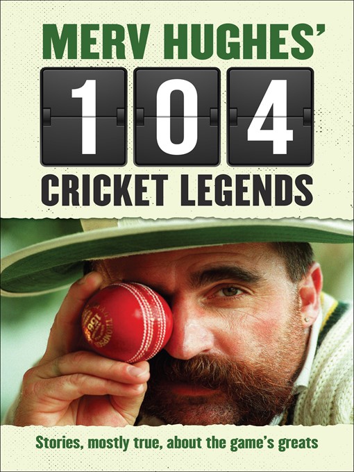 Title details for Merv Hughes' 104 Cricket Legends by Merv Hughes - Wait list